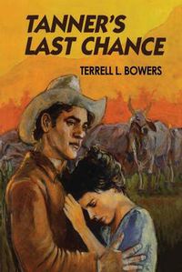 Cover image for Tanner's Last Chance