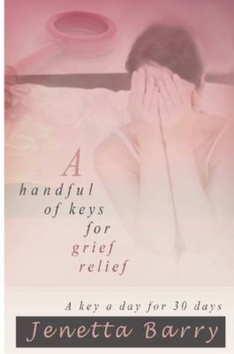 Cover image for A Handful of Keys for Grief Relief