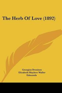 Cover image for The Herb of Love (1892)