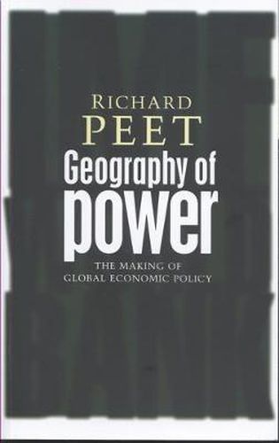 Geography of Power: Making Global Economic Policy