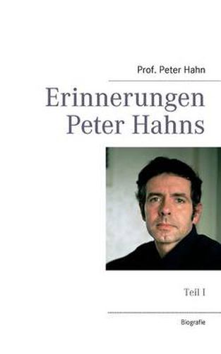 Cover image for Erinnerungen Peter Hahns: Teil I