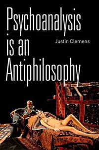 Cover image for Psychoanalysis is an Antiphilosophy