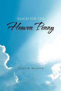 Cover image for Reach For the Heaven Penny