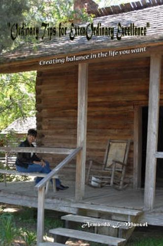 Cover image for Ordinary Tips for ExtraOrdinary Excellence  - Creating Balance in the Life You Want