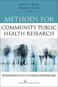 Cover image for Methods for Community Public Health Research: Integrated and Engaged Approaches