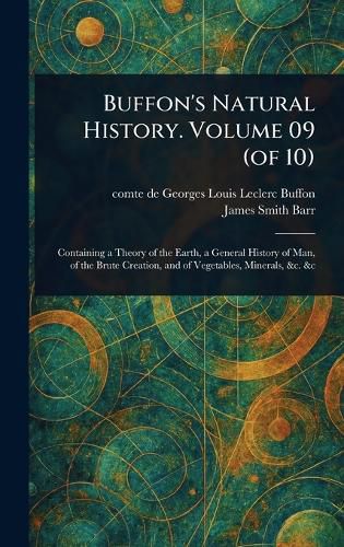 Cover image for Buffon's Natural History. Volume 09 (of 10)