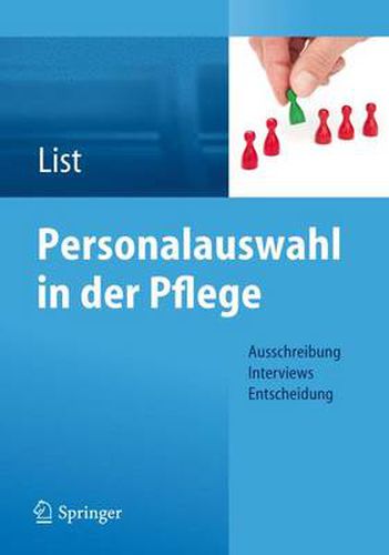 Cover image for Personalauswahl in der Pflege: Ausschreibung - Interviews - Entscheidung