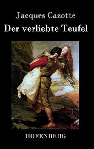 Der verliebte Teufel: (Le Diable amoureux)