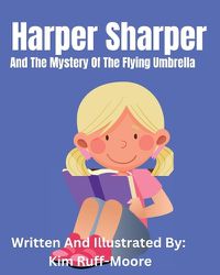 Cover image for Harper Sharper And The Mystery Of The Flying Umbrella