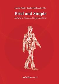 Cover image for Brief and Simple: Solution Focus in Organizations