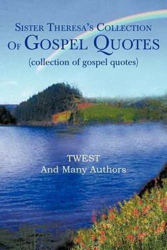 Cover image for Sister Theresa's Collection of Gospel Quotes: (Collection of Gospel Quotes)