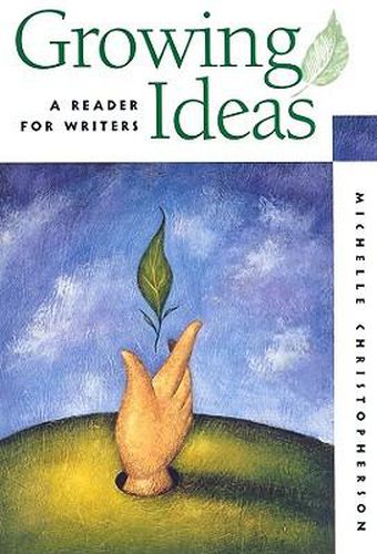 Cover image for Growing Ideas: A Reader for Writers