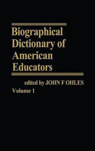 Cover image for Biographical Dictionary of American Educators V1