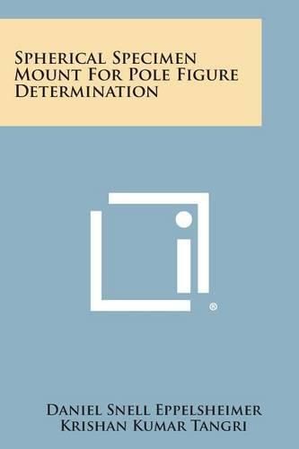 Cover image for Spherical Specimen Mount for Pole Figure Determination