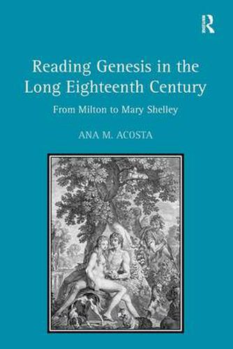 Cover image for Reading Genesis in the Long Eighteenth Century: From Milton to Mary Shelley