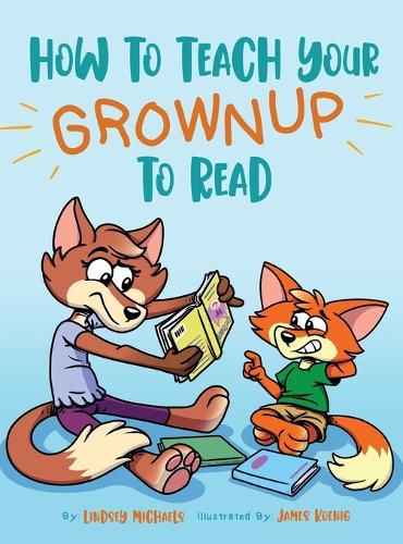 Cover image for How to Teach Your Grownup to Read