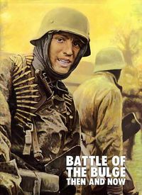 Cover image for Battle of the Bulge: Then and Now