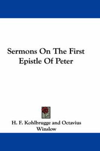 Cover image for Sermons on the First Epistle of Peter