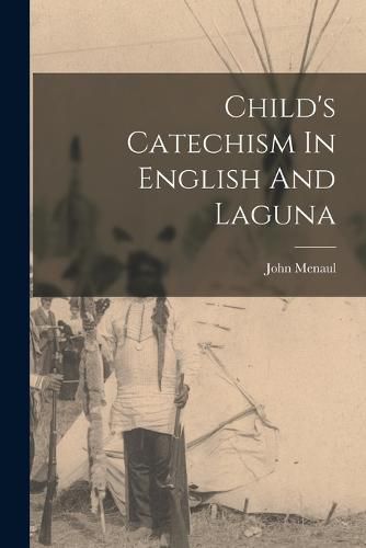 Cover image for Child's Catechism In English And Laguna