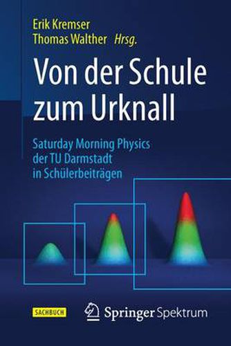 Von der Schule zum Urknall: Saturday Morning Physics der TU Darmstadt in Schulerbeitragen