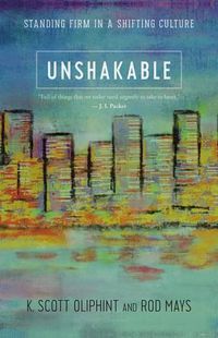 Cover image for Unshakable: Standing Firm in a Shifting Culture