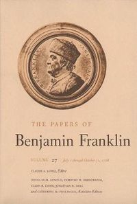 Cover image for The Papers of Benjamin Franklin, Vol. 27: Volume 27: July 1 through October 31, 1778