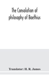 Cover image for The consolation of philosophy of Boethius