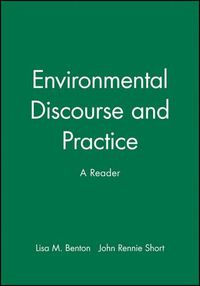 Cover image for Environmental Discourse and Practice: A Reader