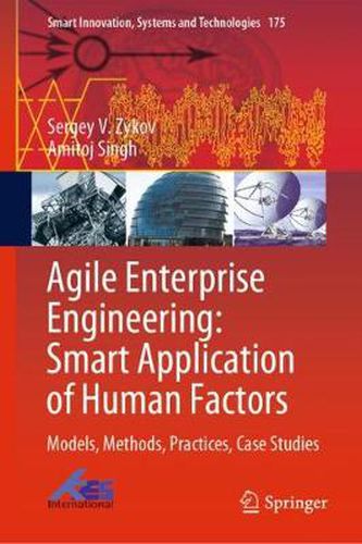 Cover image for Agile Enterprise Engineering: Smart Application of Human Factors: Models, Methods, Practices, Case Studies