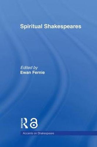 Cover image for Spiritual Shakespeares