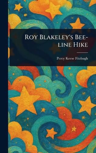 Cover image for Roy Blakeley's Bee-line Hike