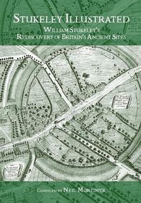 Cover image for Stukeley Illustrated: William Stukeley's Rediscovery of Britain's Ancient Sites