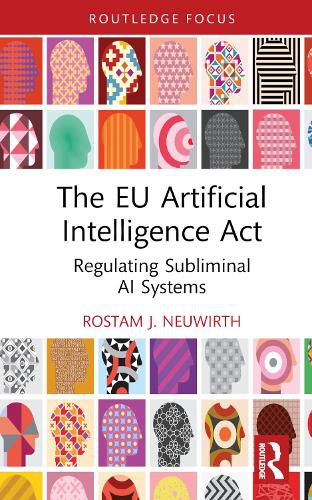 Cover image for The EU Artificial Intelligence Act: Regulating Subliminal AI Systems