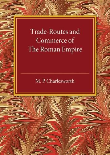 Cover image for Trade-Routes and Commerce of the Roman Empire