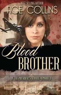 Cover image for Blood Brother: In the President's Service, Episode Three