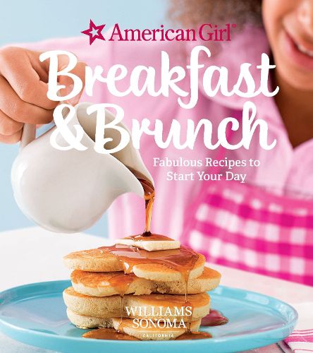 Cover image for American Girl: Breakfast & Brunch: Fabulous Recipes to Start Your Day