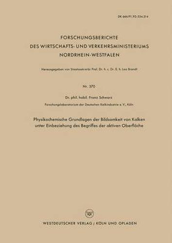 Physikochemische Grundlagen Der Bildsamkeit Von Kalken Unter Einbeziehung Des Begriffes Der Aktiven Oberflache