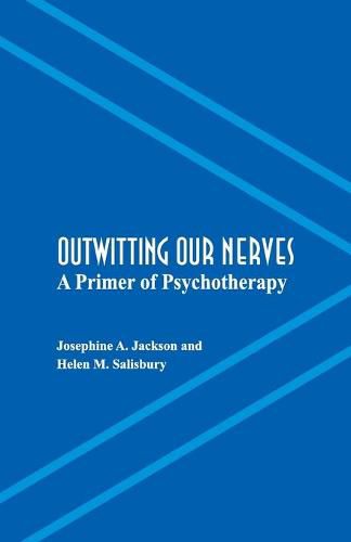 Cover image for Outwitting Our Nerves: A Primer of Psychotherapy