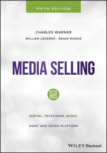 Media Selling - Digital, Television, Audio, Print and Cross-Platform, 5th Edition