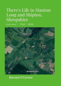 Cover image for There's Life in Stanton Long and Shipton, Shropshire