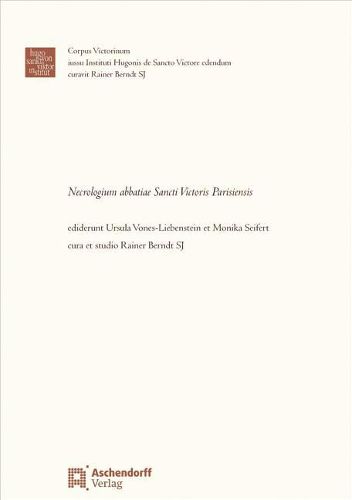 Cover image for Necrologium Abbatiae Sancti Victoris Parisiensis: Ediderunt Ursula Vones-Liebenstein Et Monika Seifert Cura Et Studio Rainer Berndt Sj
