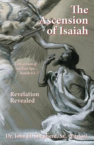 Cover image for The Ascension of Isaiah: I am a man of unclean lips... Isaiah 6:5-7