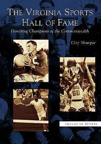 Cover image for The Virginia Sports Hall of Fame: Honoring Champions of the Commonwealth