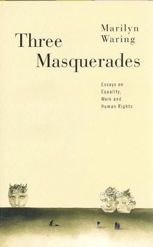 Cover image for Three Masquerades: Essays on Equality, Work, and Human Rights