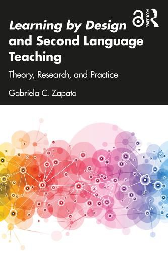 Cover image for Learning by Design and Second Language Teaching: Theory, Research, and Practice