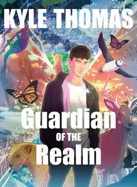 Cover image for Guardian of the Realm: The extraordinary and otherworldly adventure from TikTok sensation Kyle Thomas