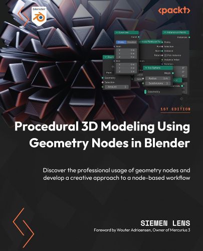 Cover image for Procedural 3D Modeling Using Geometry Nodes in Blender