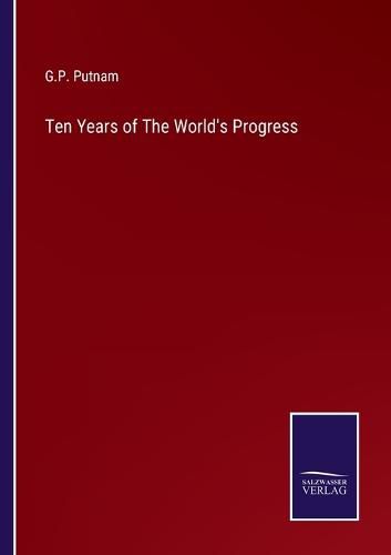 Cover image for Ten Years of The World's Progress
