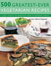 Cover image for 500 Greatest-ever Vegetarian Recipes