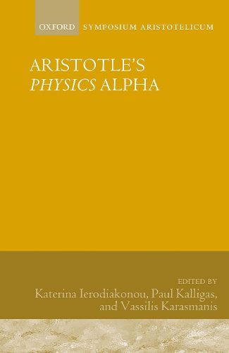 Cover image for Aristotle's Physics Alpha: Symposium Aristotelicum